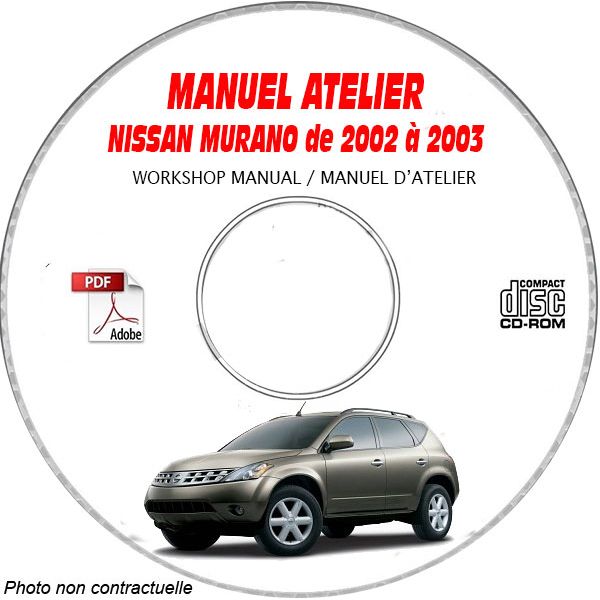 NISSAN MURANO de 2002 et 2003 TYPE: Z50    S + SL + GXE  Manuel d'Atelier sur CD-ROM Anglais