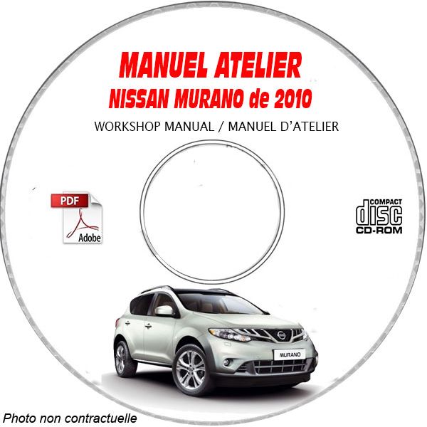 NISSAN MURANO de 2010 TYPE  Z51   S + SL + LE  Manuel d'Atelier sur CD-ROM Anglais