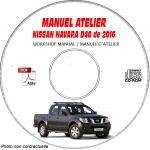 NISSAN NAVARA de 2016  Type : D40  Manuel d'Atelier sur CD-ROM anglais