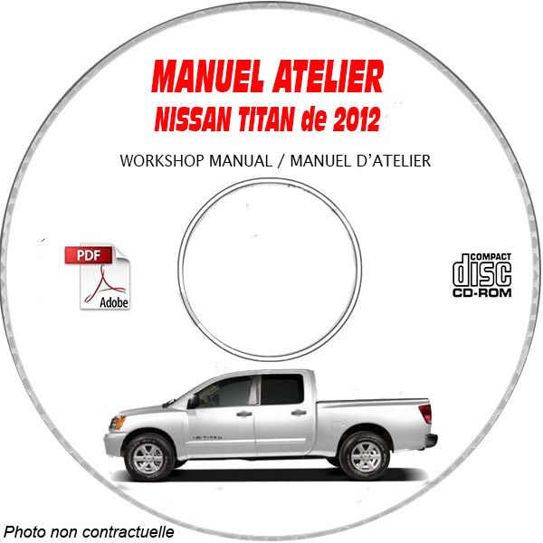 NISSAN TITAN de 2012  TYPE : A60     XE + SE + LE + PRO 4X  Manuel d'Atelier sur CD-ROM Anglais