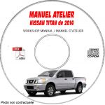 NISSAN TITAN de 2014  TYPE : A60  S + SV + SL + PRO 4X  Manuel d'Atelier sur CD-ROM Anglais