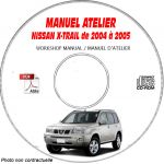NISSAN X-TRAIL de 2004 ET 2005  TYPE:  T30  Manuel d'Atelier sur CD-ROM anglais