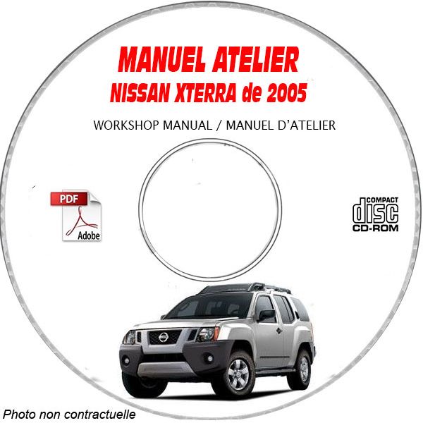 NISSAN XTERRA de 2005  TYPE:  N50  Manuel d'Atelier sur CD-ROM Anglais