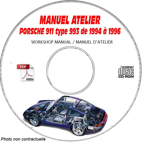 PORSCHE 911 Type 993 de1994 à 1996  Type : 993    CARRERA 2 et 4  Manuel d'Atelier sur CD-ROM Anglais