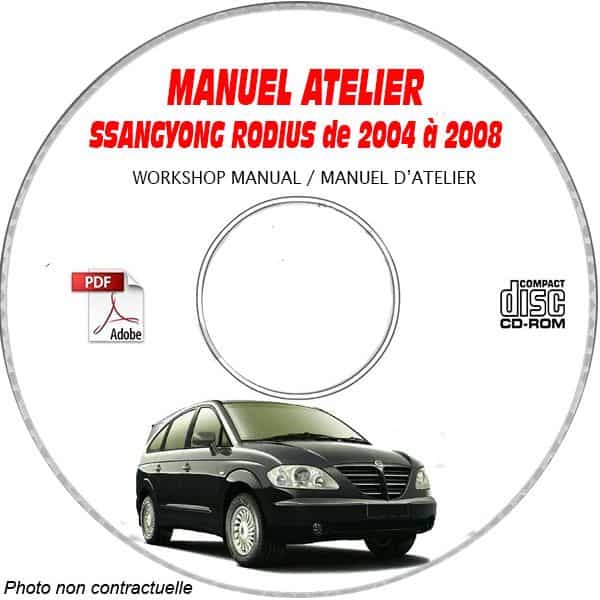 SSANGYONG RODIUS de 2004 à 2008 Type: KPTN0B .....  Manuel d'Atelier sur CD-ROM Anglais