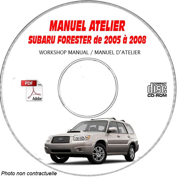 SUBARU FORESTER de 2005 à 2008  SG5 Phase2      Type : JF1SG.....  Manuel d'Atelier sur CD-ROM anglais
