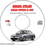 SUBARU IMPREZA RS, RS Sport, WRX, STI de 2005  Type : GG... et GD.....  Manuel d'Atelier sur CD-ROM Anglais