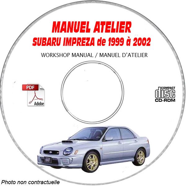 SUBARU IMPREZA de 1999 a 2002 TYPE GG.... GD.....  Manuel d'Atelier sur CD-ROM FR
