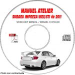 SUBARU IMPREZA WRX STI de 2011  Type : GRF... + GVE... + GVF... + GRE...  Manuel d'Atelier sur CD-ROM Anglais