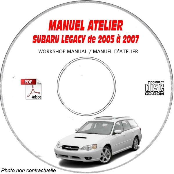 SUBARU LEGACY de 2005 à 2007  GT + GT Limited      Type : 4S3....  Manuel d'Atelier sur CD-ROM Anglais