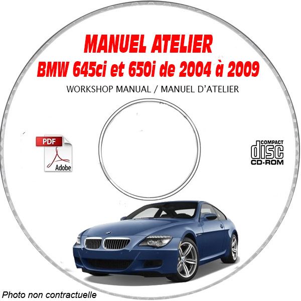 BMW 645ci et 650i de 2004 à 2009  Type: E63 + E64  Manuel d'atelier sur CD-ROM anglais