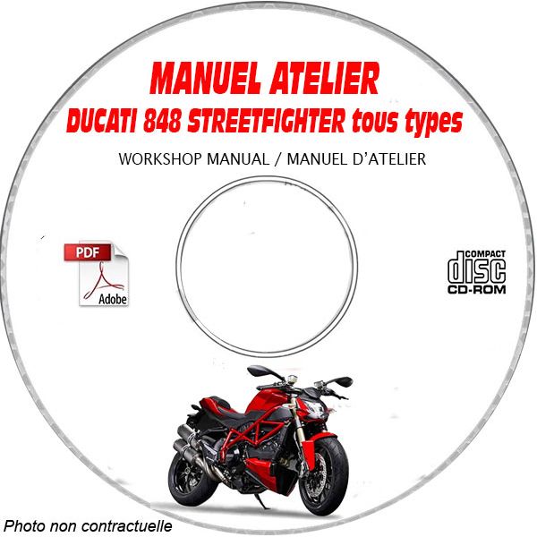 DUCATI 848 STREETFIGHTER tous types  Type: ZDM F102AA....  Manuel d'Atelier sur CD-ROM anglais