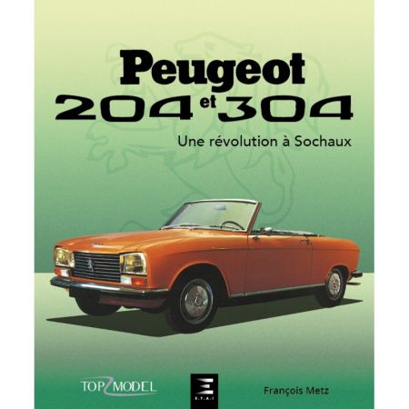 PEUGEOT 204 et 304 - Livre
