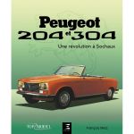 PEUGEOT 204 et 304 - Livre