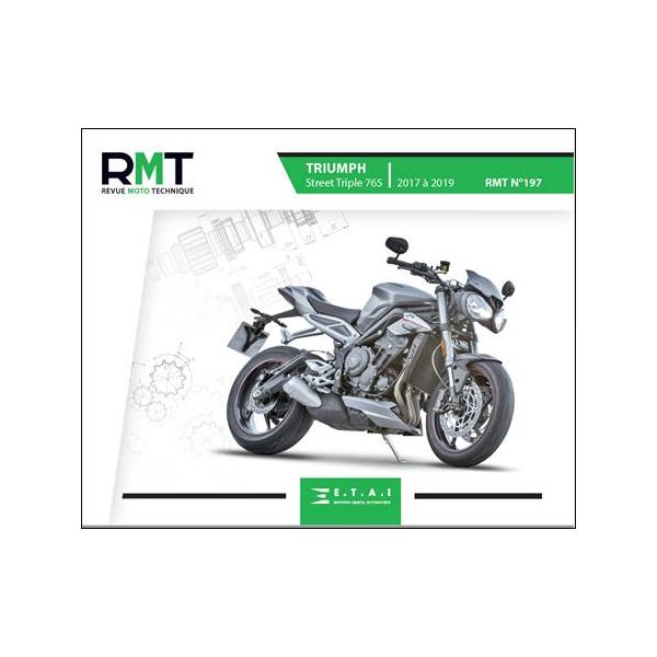 revue technique TRIUMPH Street Triple 765 de 2017 à 2019  RMT0197 - Avril 2020 