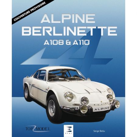 ALPINE Berlinette A108 et A110 - Livre