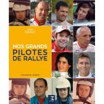 Nos Grands Pilotes de Rallye - Livre