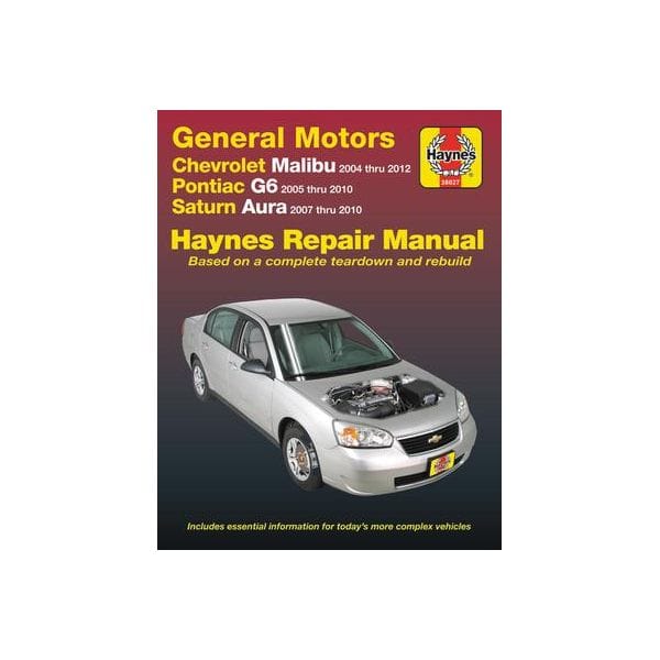 Chevrolet Malibu (04-12), Pontiac G6 (05-10) & Saturn Aura (07-10)  RTH38027 - Revue Technique Haynes Anglais