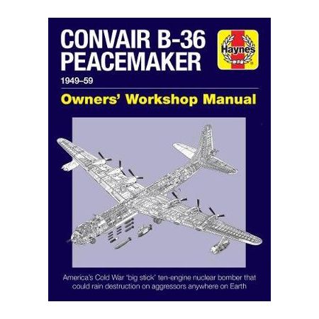 CONVAIR B-36 PeaceMaker 1949-1959  RTHH6193 - Revue Technique Haynes Anglais