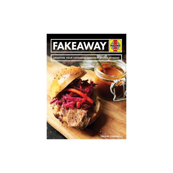 Fakeaway Manual Creating your favourite takeaway dishes at home  RTHH6721 - Beaux Livres Anglais