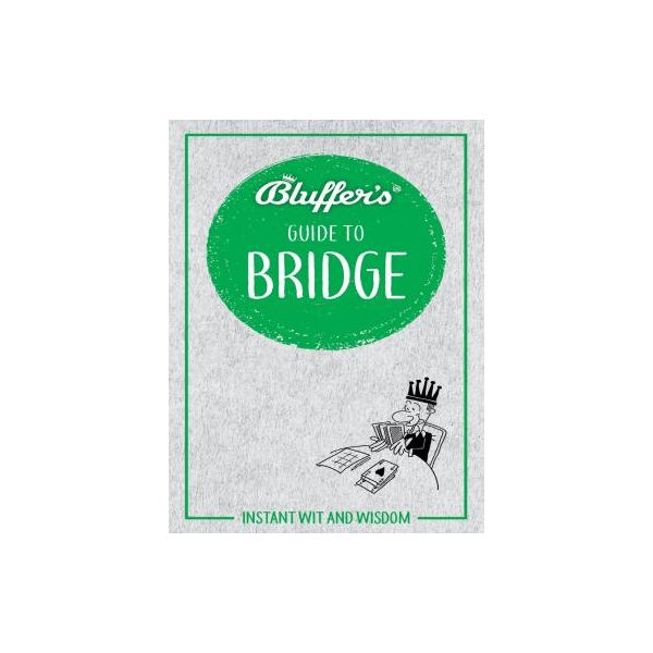 THE BLUFFER'S GUIDE TO BRIDGE  RTHH6680 -  Haynes Anglais