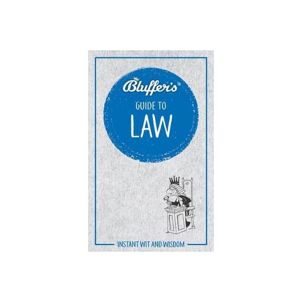 THE BLUFFER'S GUIDE TO LAW  RTHH6623 -  Haynes Anglais