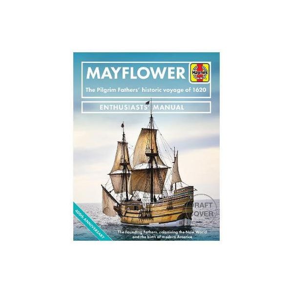 Mayflower : The Pilgrim Fathers' historic voyage of 1620  RTHH6647 - Beaux Livres Anglais