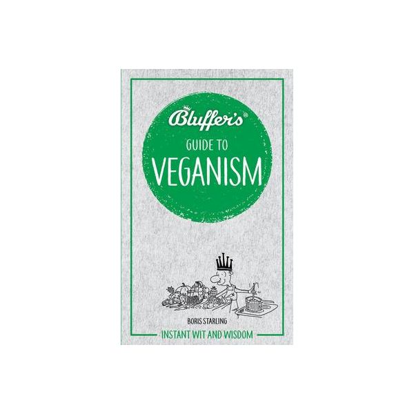 BLUFFER'S GUIDE TO Veganism  RTHH6670 -  Haynes Anglais