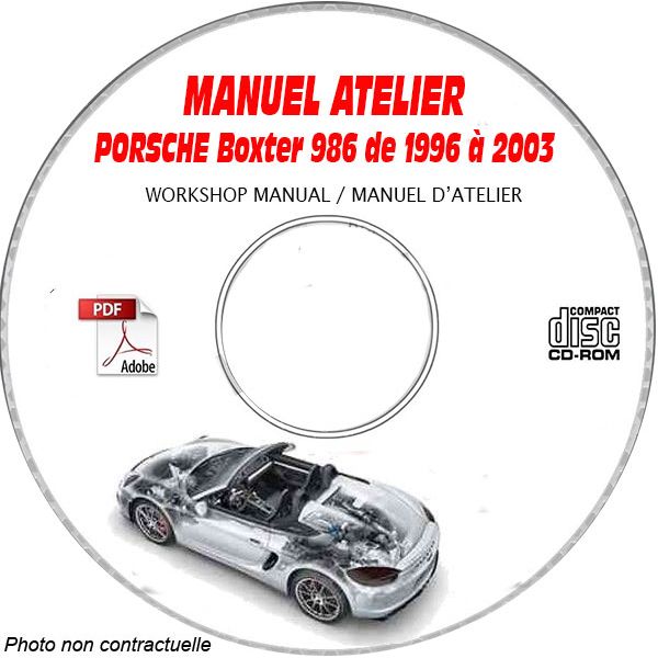 PORSCHE BOXSTER et S de 1996 à 2003  Type : 986  Manuel d'Atelier sur CD-ROM Anglais