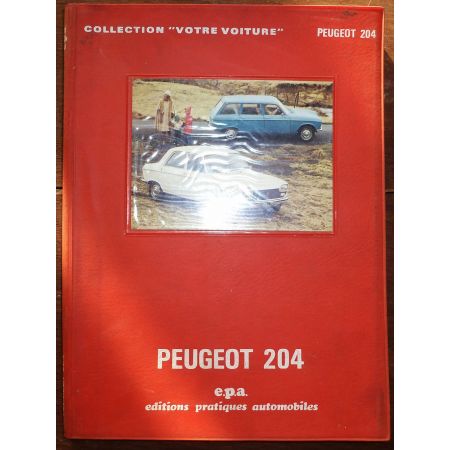 PEUGEOT 204 depuis 1965  EPA-PEU-204-65 - Guide pratique