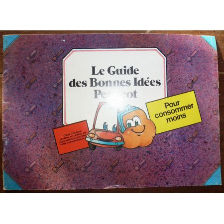 GUIDE DES BONNES IDEES PEUGEOT pour consommer moins  GUI-PEU-IDEES - Dépliant