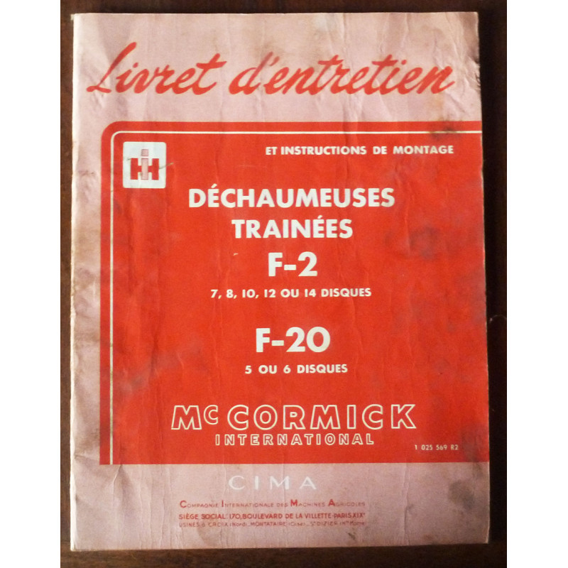 Mc Cormick F2- F20

Déchaumeuses trainées

ME-MCOR-F2F20 - Manuel d'entretien
