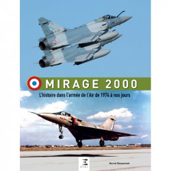 MIRAGE 2000, l'histoire dans l'armée de l'Air de 1974 à nos jours

LIVR-MIRAGE2000-1974 - Beaux livres