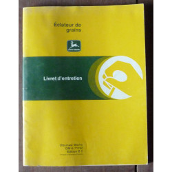 JOHN DEERE Eclateur Grains

Manuel d'entretien

Ref : ME-JD-OME71192