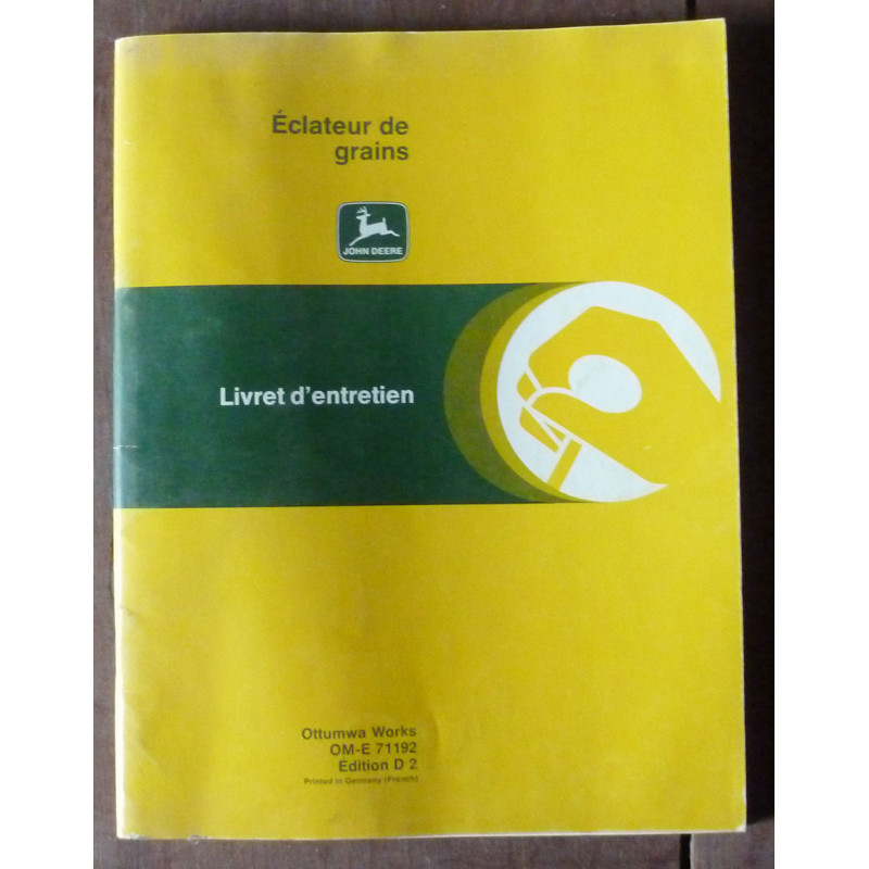 JOHN DEERE Eclateur Grains

Manuel d'entretien

Ref : ME-JD-OME71192