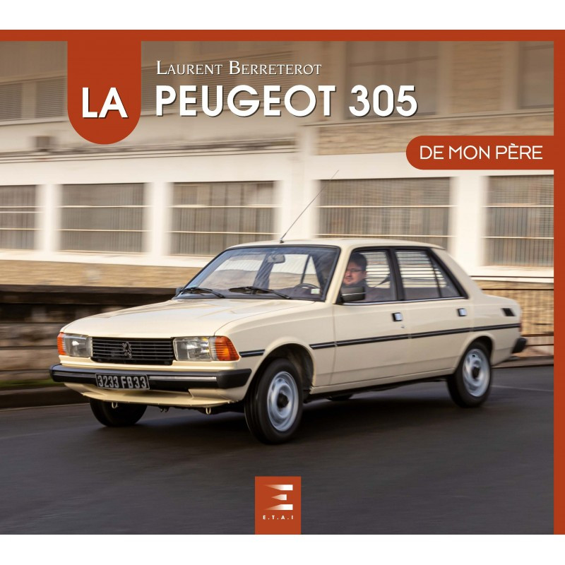 La PEUGEOT 305 de mon pere - Livre