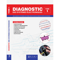 Diagnostic des systèmes électroniques - Tome 1 - Manuel Atelier