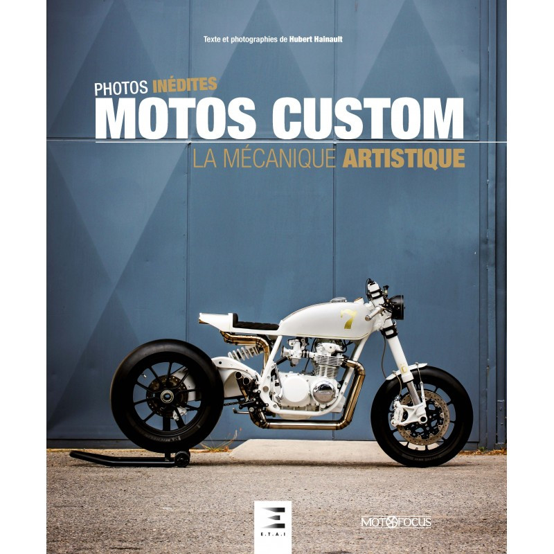 Motos Custom, la mecanique artistique - Livre