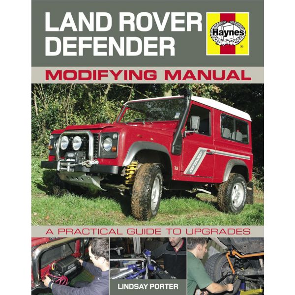 LAND ROVER DEFENDER MODIFYING MANUAL Revue technique Haynes Anglais