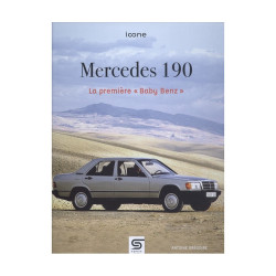 MERCEDES 190 - LA PREMIERE BABY BENZ - ICONE