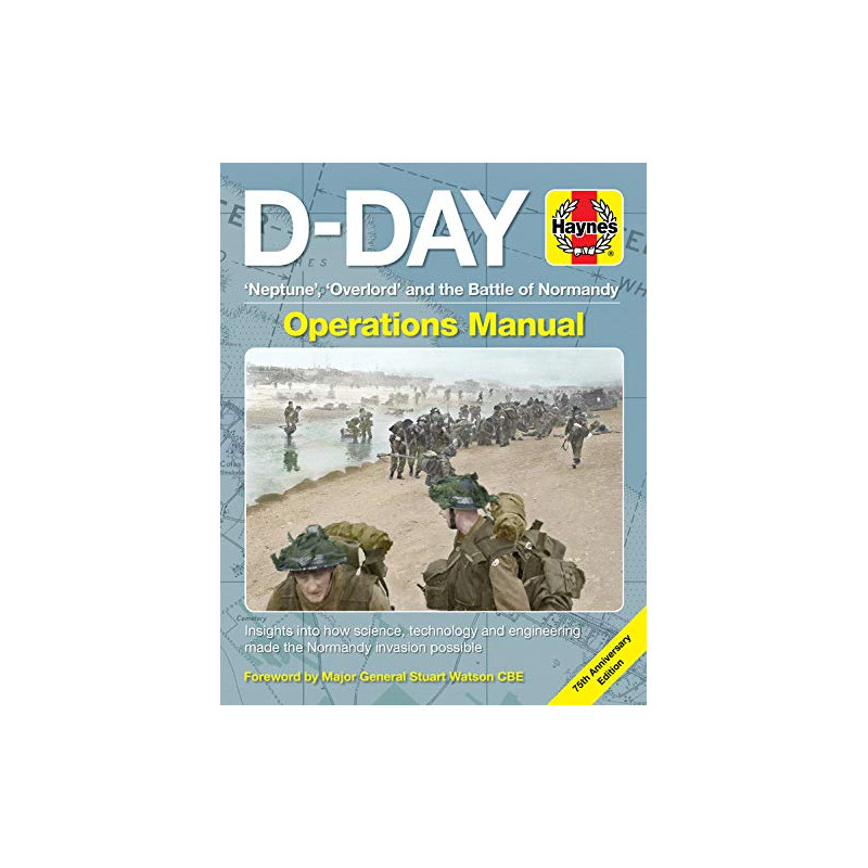 D-Day Operations Manual: Neptune, Overlord and the Battle of Normandy - 75th Anniversary Edition - Manuel Anglais