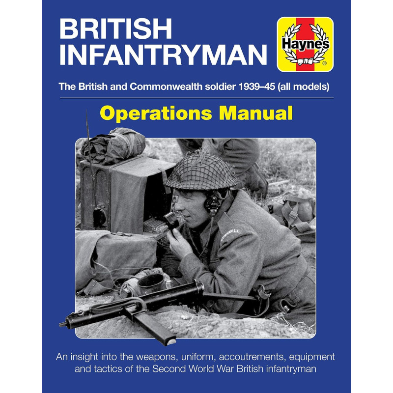 British Infantryman Operations Manual The British and Commonwealth