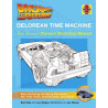 Back to the Future DeLorean Time Machine: Doc Brown's Owner's Workshop Manual  - Manuel Anglais