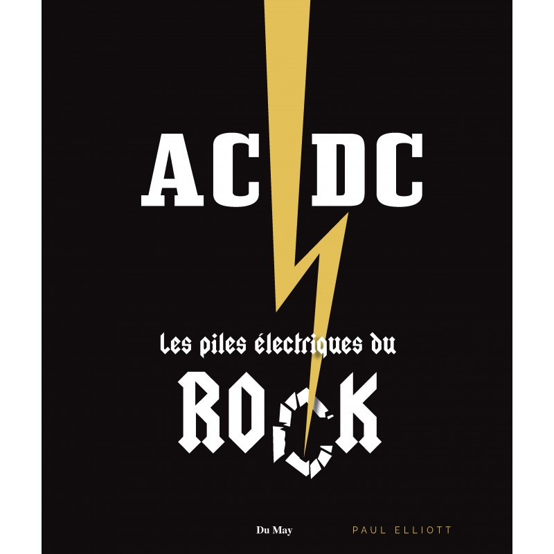 AC/DC, les piles électriques du rock - Livre
