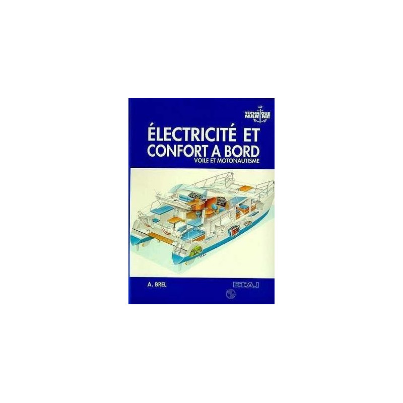 Electricité et confort à bord, voile et motonautisme - Livre