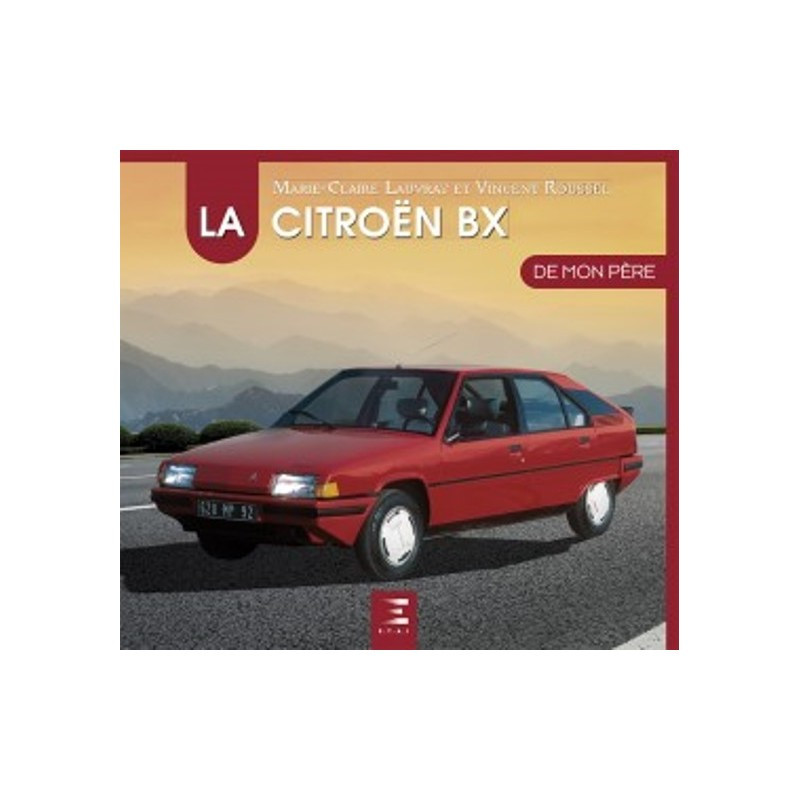 La CITROËN BX de mon Pere - Livre