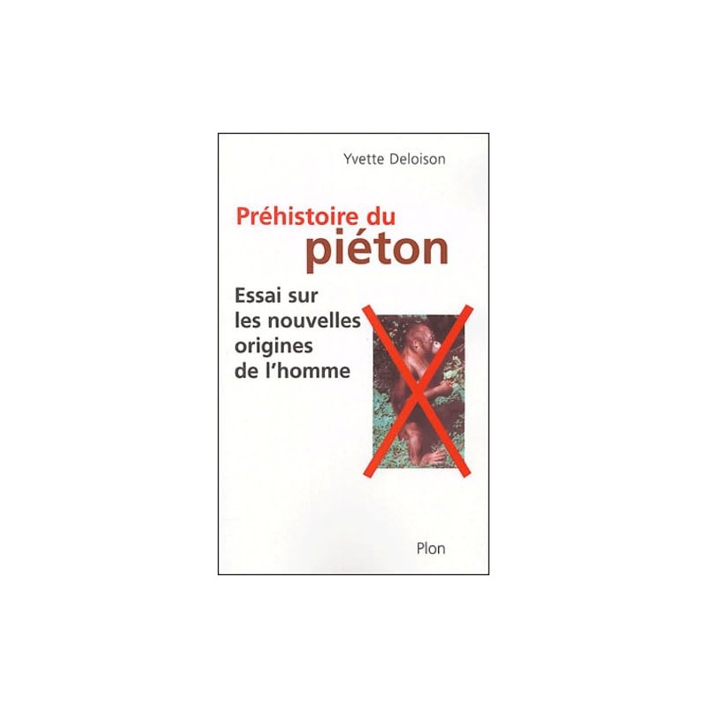 La Prehistoire du pieton  - Livre