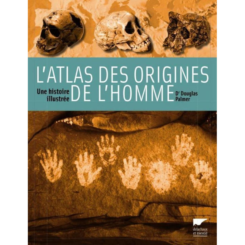 L' atlas des origines de l' homme : Une histoire illustree - Livre