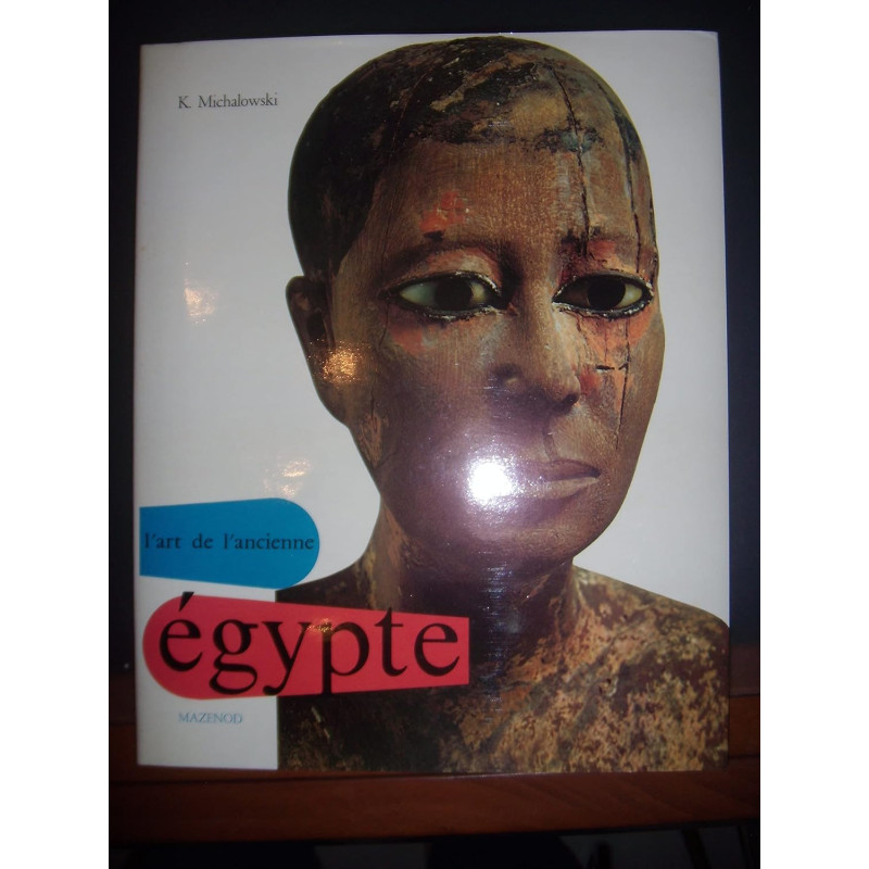 L'ART DE L'ANCIENNE EGYPTE - Livre