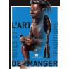 L'art de manger : Rites et traditions en Afrique, Insulinde et Océanie - Livre